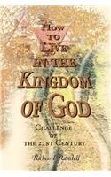 How to Live in the Kingdom of God