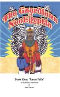 Guardians of Neoegyptia: Book One: Faron Falls