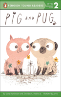 Pig and Pug: (Penguin Young Readers: Level 2)