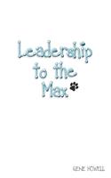 Leadership Lessons to the Max: (English)