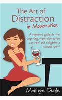 Art of Distraction in Moderation