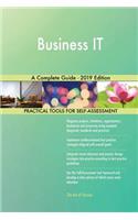 Business IT A Complete Guide - 2019 Edition