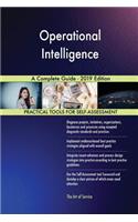 Operational Intelligence A Complete Guide - 2019 Edition