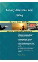 Security Assessment And Testing A Complete Guide - 2020 Edition