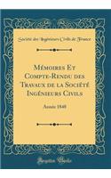 Mï¿½moires Et Compte-Rendu Des Travaux de la Sociï¿½tï¿½ Ingï¿½nieurs Civils: Annï¿½e 1848 (Classic Reprint)