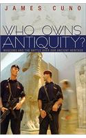 Who Owns Antiquity?