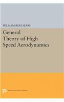 General Theory of High Speed Aerodynamics