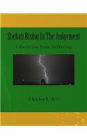 Shebah Rising In The Judgement