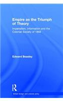 Empire as the Triumph of Theory: Imperialism, Information and the Colonial Society of 1868