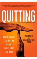 Quitting (Previously Published as Mastering the Art of Quitting)