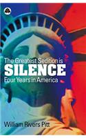 Greatest Sedition Is Silence: Four Years in America