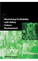 Maximizing Profitability with Safety Culture Development
