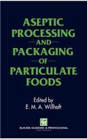 Aseptic Processing and Packaging of Particulate Foods