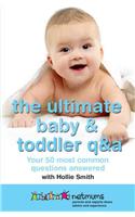 Ultimate Baby & Toddler Q&A