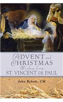 Advent and Christmas Wisdom from Vincent De Paul: Daily Scripture and Prayers Together With Saint Vincent De Paul's Own Words(English)
