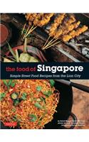 Food of Singapore: Simple Street Food Recipes from the Lion City [Singapore Cookbook, 64 Recipes]