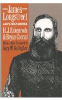 James Longstreet: Lee's War Horse