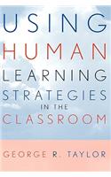 Using Human Learning Strategies in the Classroom