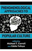 Phenomenological Approaches to Popular Culture