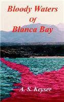 Bloody Waters of Blanca Bay
