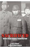 Sacrificed - Given to an Empire; Found by God