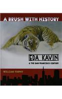 Brush with History: Eda Kavin & the San Francisco Century