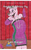 Preslie the Prissy Pig