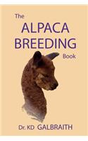 Alpaca Breeding Book: Alpaca Reproduction and Behavior