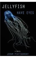 Jellyfish Have Eyes: (English)
