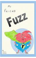 My Friend Fuzz