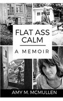 Flat Ass Calm