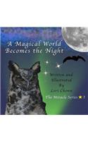 Magical World Becomes the Night