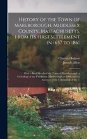 History of the Town of Marlborough, Middlesex County, Massachusetts, From its First Settlement in 1657 to 1861; With a Brief Sketch of the Town of Northborough, a Genealogy of the Families in Marlborough to 1800, and an Account of the Celebration o
