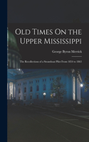 Old Times On the Upper Mississippi