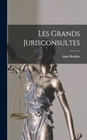 Les Grands Jurisconsultes