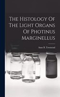 Histology Of The Light Organs Of Photinus Marginellus