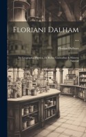 Floriani Dalham ...