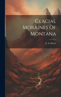 Glacial Moraines Of Montana