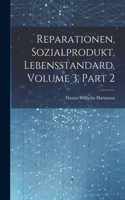 Reparationen, Sozialprodukt, Lebensstandard, Volume 3, Part 2