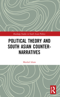Political Theory and South Asian Counter-Narratives