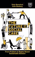 THE FUTURE OF SOCIAL CARE