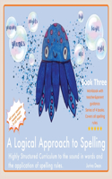 Logical Approach To Spelling Book 3 Phonics Spelling