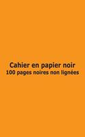 Cahier en papier noir - 100 pages non lignées: San rayures; 21.6 cm x 27.9 cm (8.5" x 11"); pour Notes, Journal, Carnet, Dessin, Croquis, Doodle, Écriture; Couverture Orange