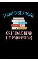 I Could Be Social Or I Could Read Id Rather Read: Mood Tracker Journal