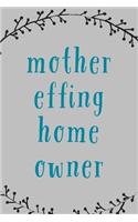 Mother Effing Homeowner