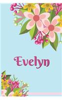 Evelyn Personalized Blank Lined Journal Notebook: A Daily Diary, Composition or Log Book, Gift Idea for Someone Named Evelyn!!