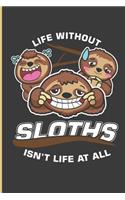 Life Without Sloths Isn't Life at All