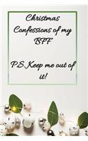 Christmas Confessions of my BFF P.S. Keep Me Out of It
