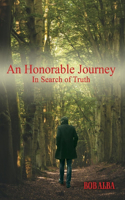 An Honorable Journey: In Search of Truth