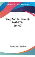 King And Parliament, 1603-1714 (1896)